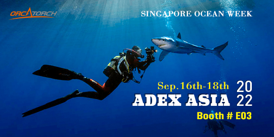 OrcaTorch ADEX ASIA 2022 Dive Show Booth # E03
